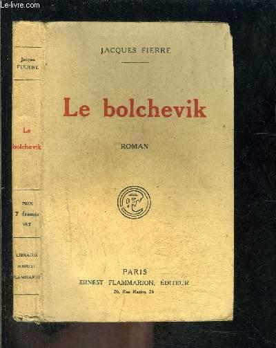 LE BOLCHEVIK by PIERRE JACQUES: bon Couverture souple (1923) | Le-Livre