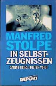 Manfred Stolpe in Selbstzeugnissen - Gries, Sabine und Dieter Voigt
