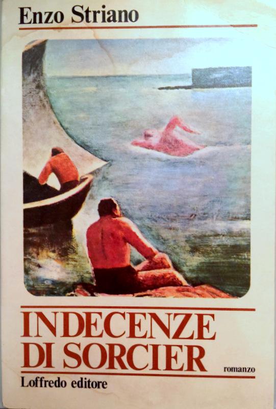 INDECENZE DI SORCIER - ENZO STRIANO