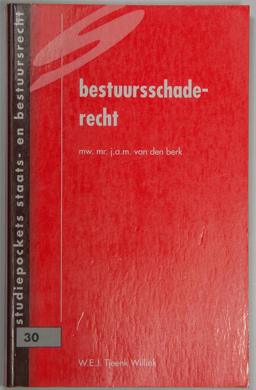 Bestuursschaderecht. - Berk, J. A. M. van den.