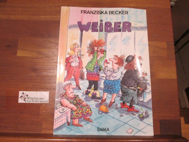 Weiber. - Becker, Franziska