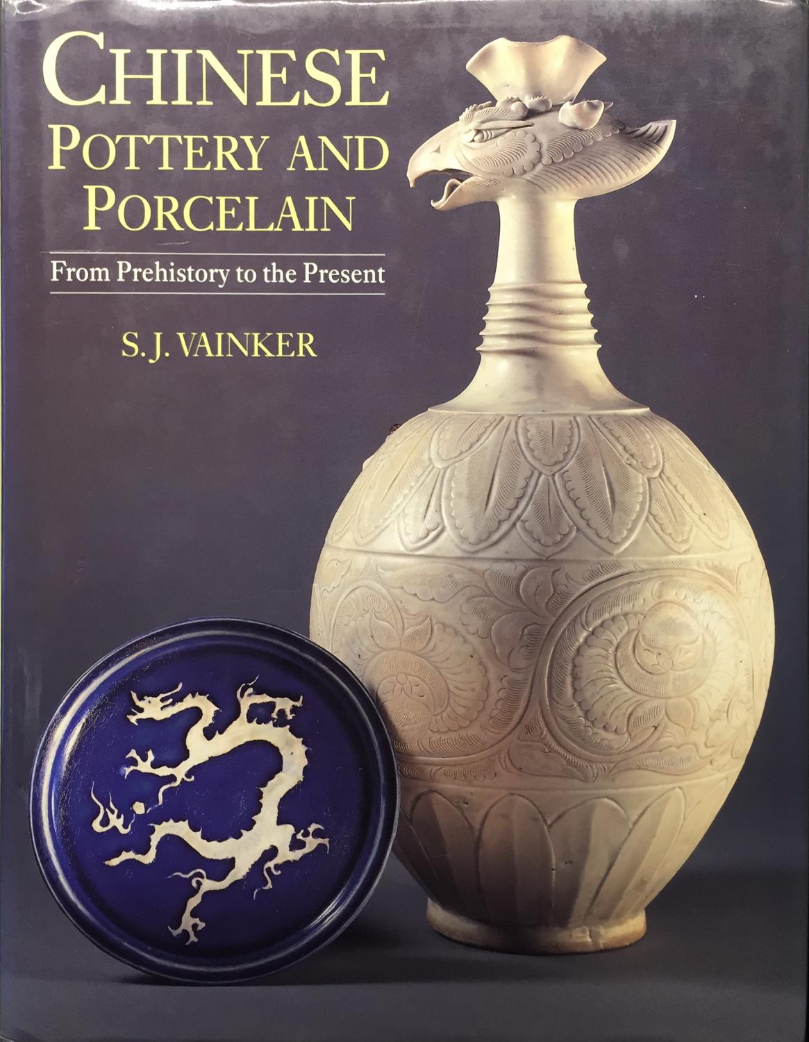 Chinese Pottery and Porcelain: From Prehistory to the Present by ...