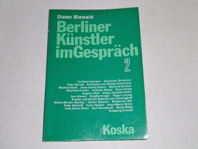 Berliner Künstler im Gespräch ; Band 2. - Biewald, Dieter