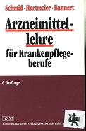 Arzneimittellehre für Krankenpflegeberufe : mit 132 Tabellen. von ; Cora Hartmeier ; Christian Bannert - Schmid, Beat, Cora Hartmeier und Christian Bannert