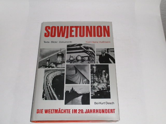 Sowjetunion. Die Weltmächte im 20. Jahrhundert, Texte, Bilder, Dokumente - Ruffmann, Karl-Heinz