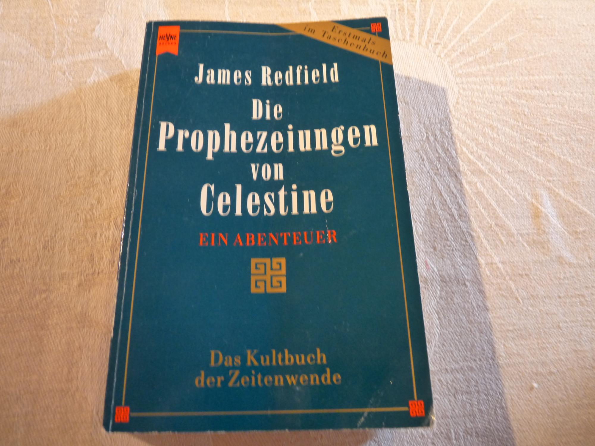 Die Prophezeiungen von Celestine - Ein Abenteuer - Das Kultbuch der Zeitenwende - James Redfield