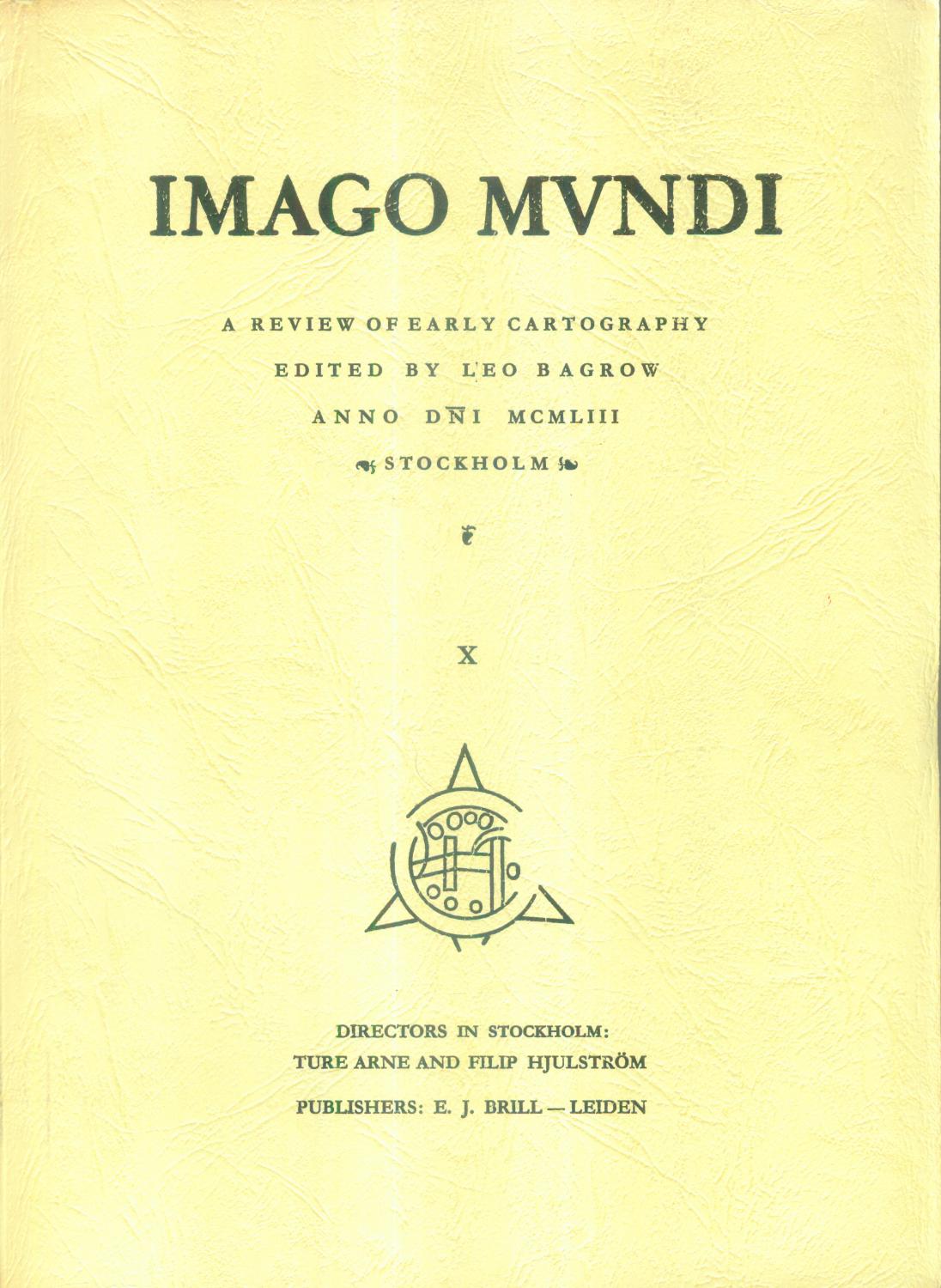 Imago Mundi. A Review of Early Cartography. Edited by Leo Bagrow. Vol ...