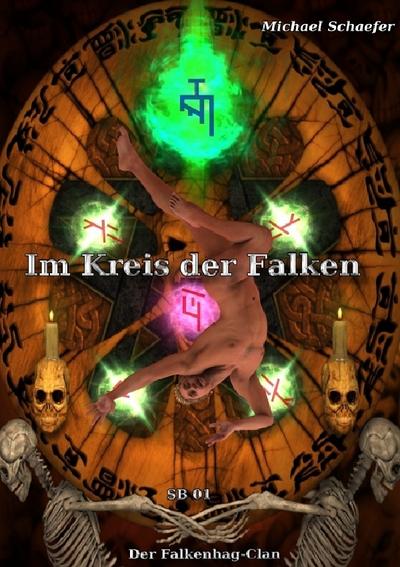 Im Kreis der Falken Sammelband 01 : Der Falkenhag-Clan - Michael Schaefer