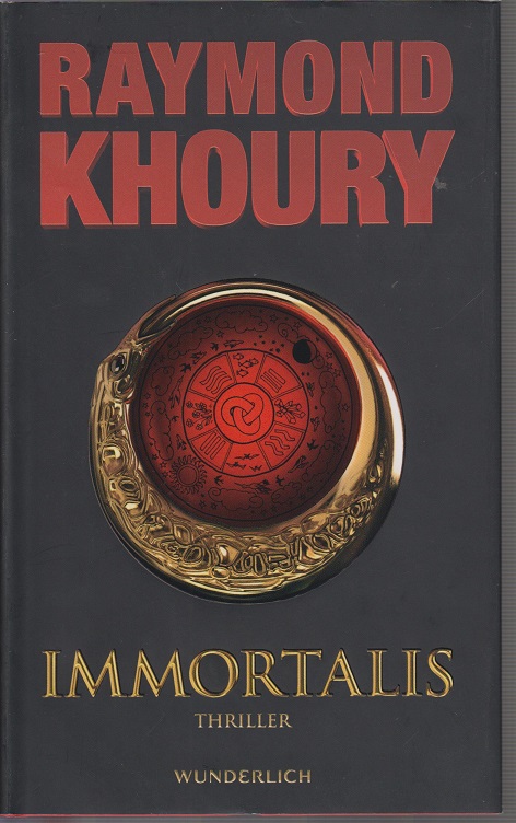 Immortalis. Thriller - Khoury, Raymond und Rainer (Übers.) Schmidt
