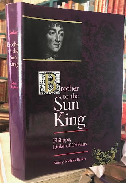 Brother to the Sun King : Philippe, Duke of Orleans - Barker, Nancy Nichols