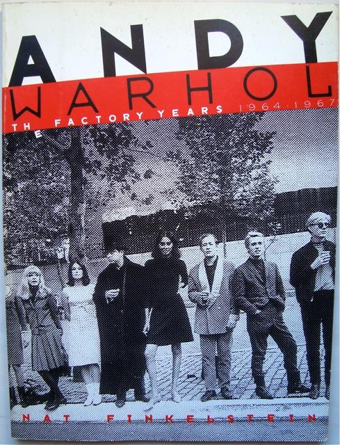 Andy Warhol: The Factory Years, 1964-1967: Finkelstein, Nat