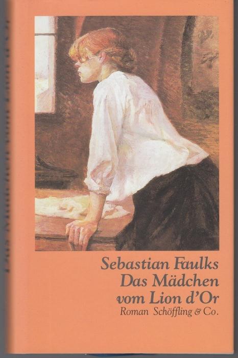 Das Mädchen vom Lion d'Or - Faulks, Sebastian