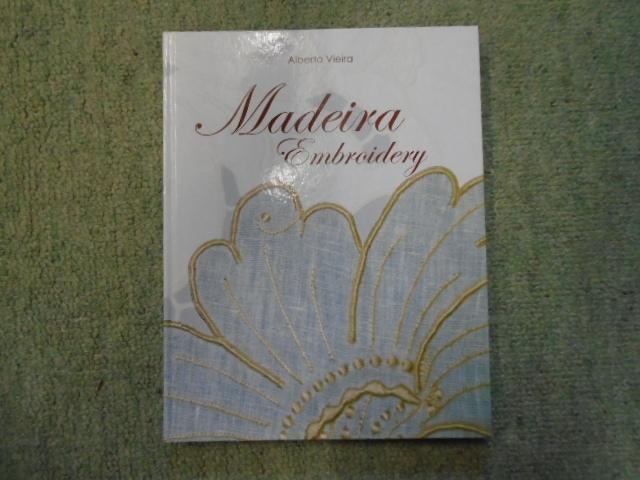 Madeira Embroidery by Alberto Vieira and Lou Mendes Teixeira - Hardcover -  from Cherubz Books (SKU: S1-BGYN-S3CK)