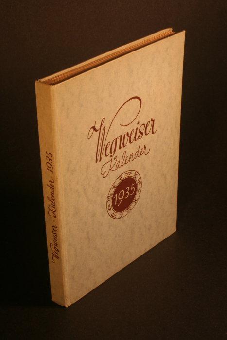 Wegweiser Kalender 1935. by Roseeu, Robert, Hrsg. | Steven Wolfe Books