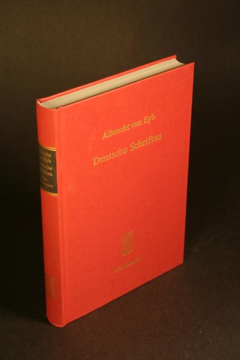 Deutsche Schriften. Herausgegeben und Eingeleitet von Max Herrmann - Eyb, Albrecht von, 1420-1475