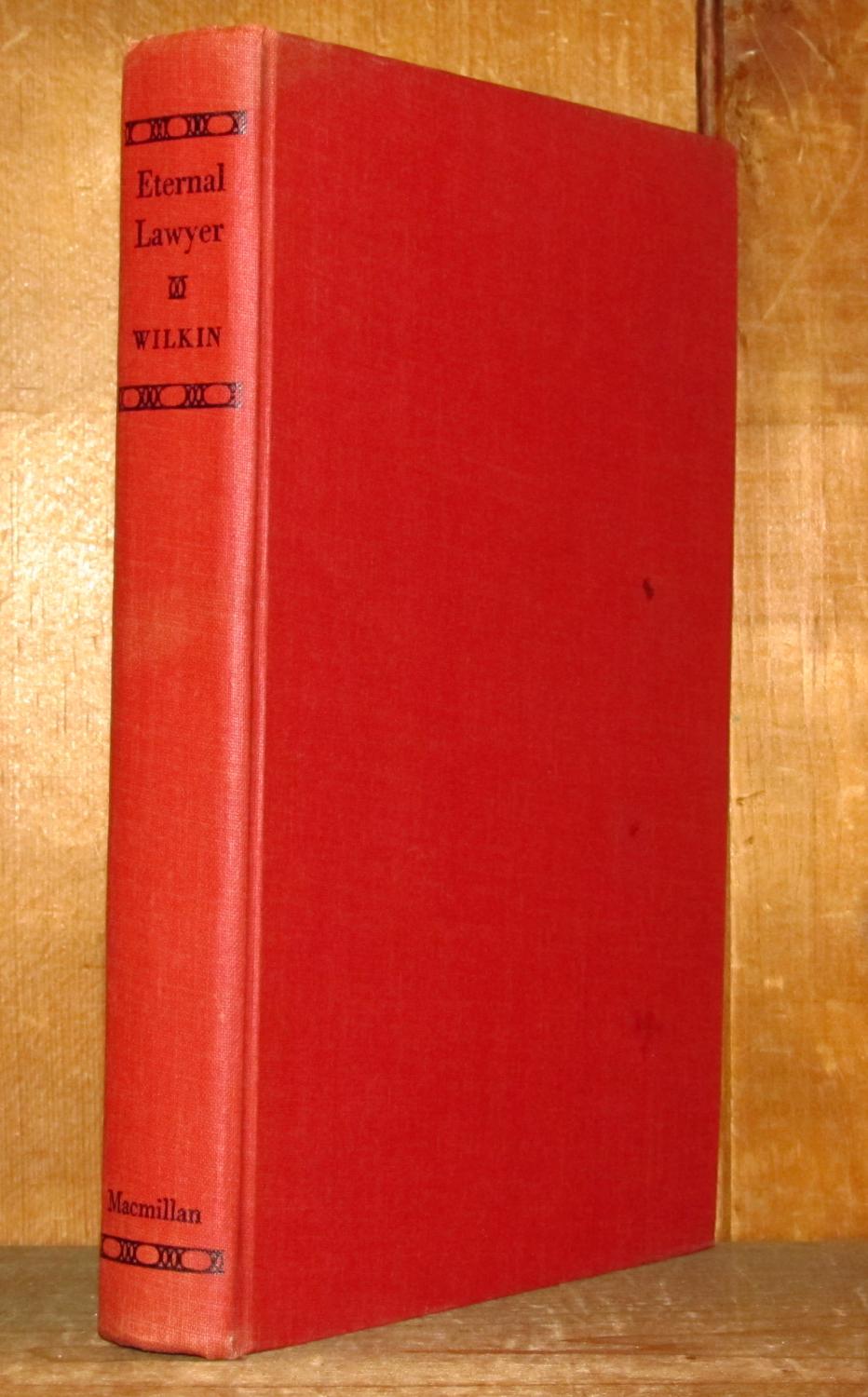 Eternal Lawyer: A Legal Biography of Cicero by Wilkin Eternal Lawyer: A Legal Biography of Cicero by Wilkin