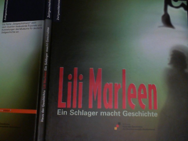 Lili Marleen: Ein Schlager macht Geschichte (Zeitgeschichte(n)) - Peters, Christian