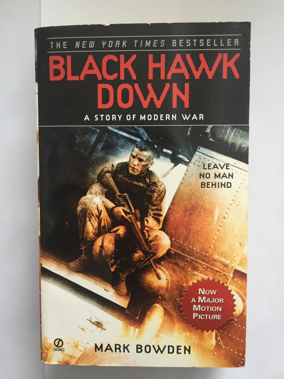 Black Hawk Down A Story of Modern War by Bowden, Mark Very Good Soft