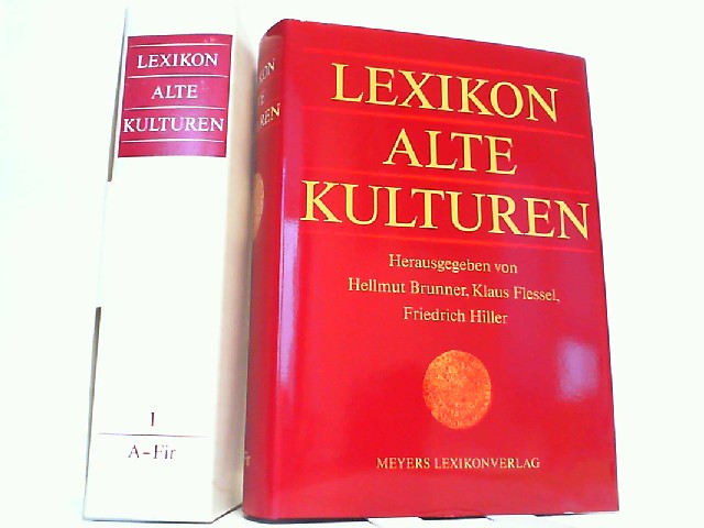 Lexikon alte Kulturen. Hier Bd.1. A-Fir ! - Brunner, Hellmut, Klaus Flessel und Friedrich Hiller