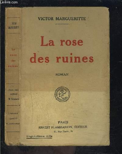 LA ROSE DES RUINES von MARGUERITTE VICTOR.: bon Couverture souple (1926 ...