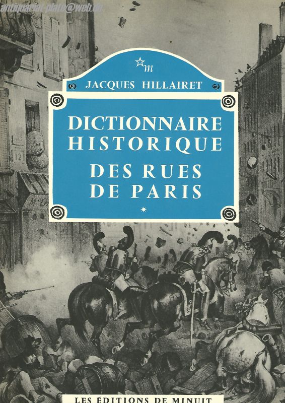 Dictionnaire Historique des Rues de Paris. par Hillairet, Jacques