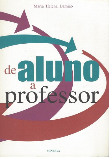 De Aluno a Professor - Damiao, Maria Helena