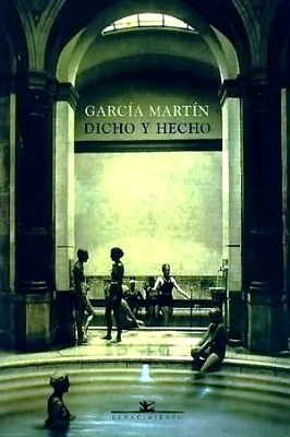 Dicho y hecho (Diario, 1992-1995). - GARCIA MARTIN, José Luis.-