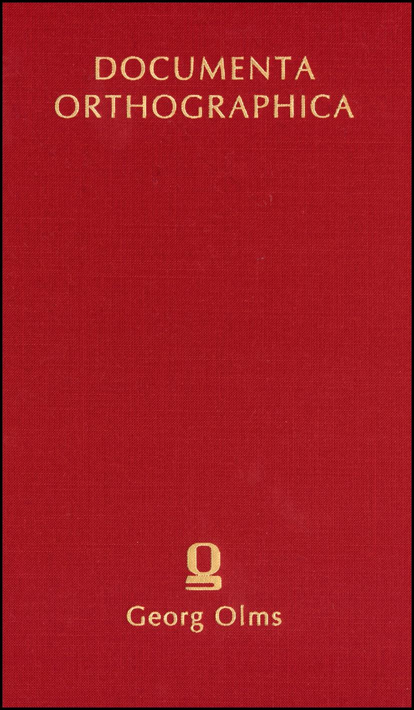 Dokumentate zur neueren Geschichte der deutschen Orthographie in Osterreich (Documenta orthographica) (German Edition)