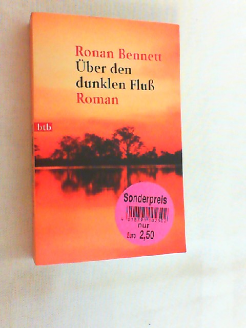 Über den dunklen Fluß : Roman. - Bennett, Ronan