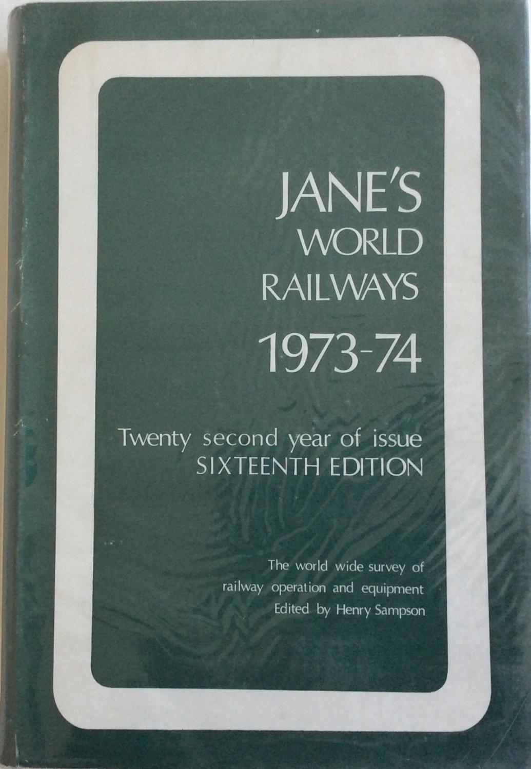 JANE'S WORLD RAILWAYS SIXTEENTH EDITION 1973-74 - Sampson, Henry