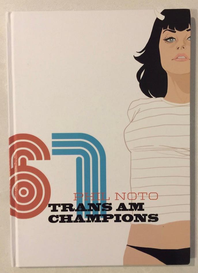 PHIL NOTO TRANS AM CHAMPIONS フィル・ノト 画集｜アート