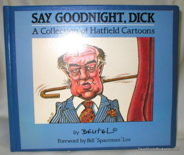 Say Goodnight, Dick - Beutel, Josh