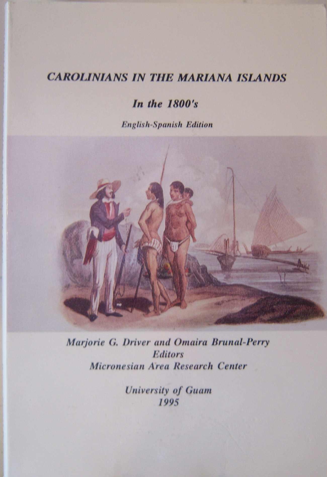 Carolinians In The Mariana Islands In The 1800s Selected Documents 