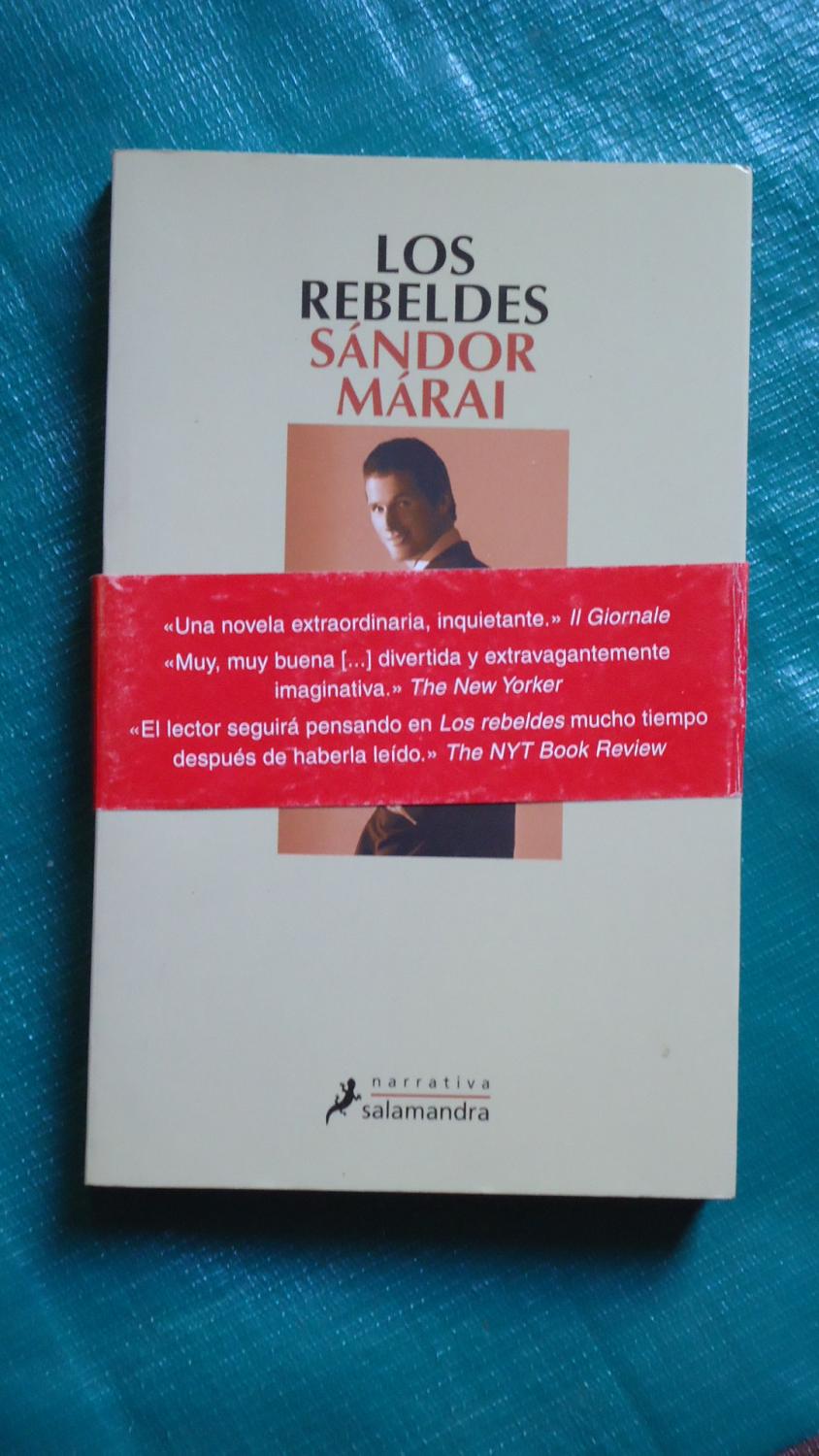LOS REBELDES - MÁRAI, Sándor