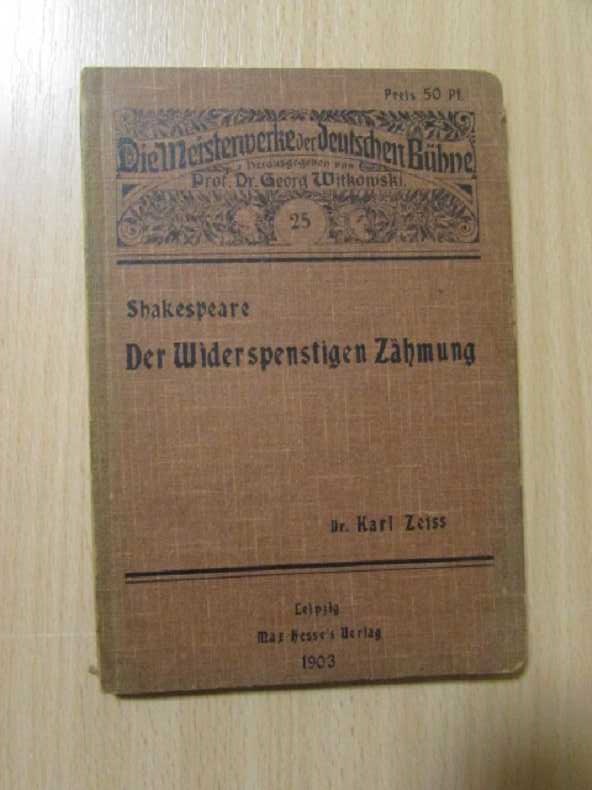 Der Widerspenstigen Zähmung (The Taming of the Shrew) - Shakespeare, William, Karl Zeitz und Georg Witkowski