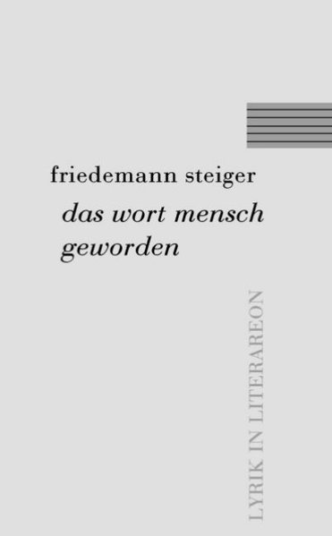 das wort mensch geworden: eine meditation über johannesevangelium 1,14 - Steiger, Friedemann