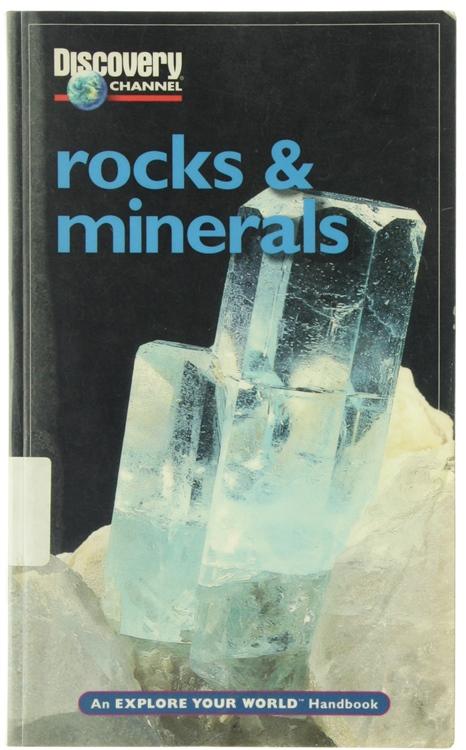 ROCKS & MINERALS: An Explore Your World Handbook (Rocks, Minerals and Gemstones) - Discovery Channel.: - Jones, Robert W.