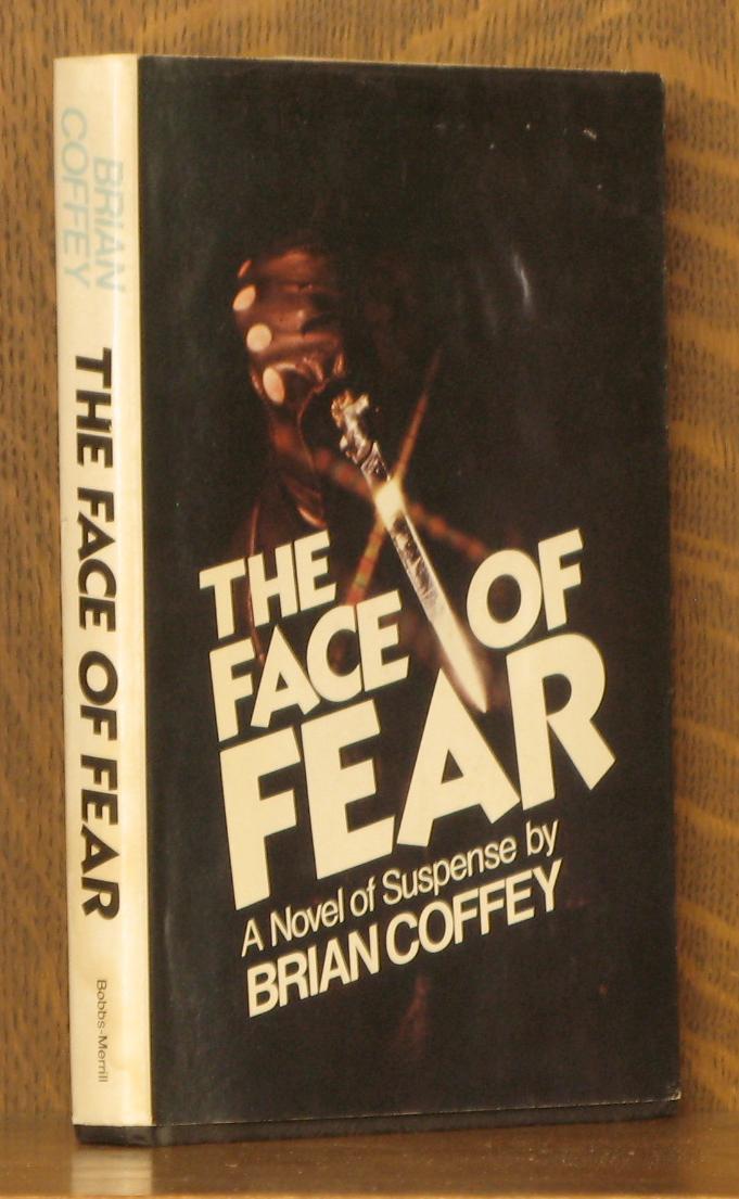 The Face Of Fear By Brian Coffey Very Good Hardcover 1977 Book Club Andre Strong Bookseller
