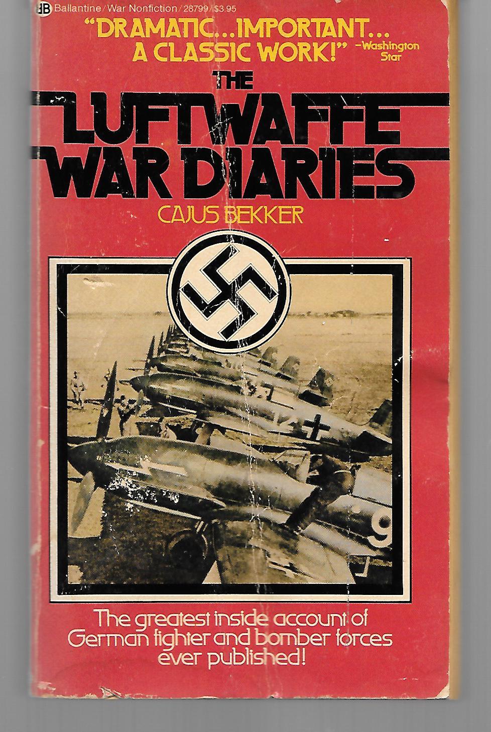 The Luftwaffe War Diaries - Cajus Bekker