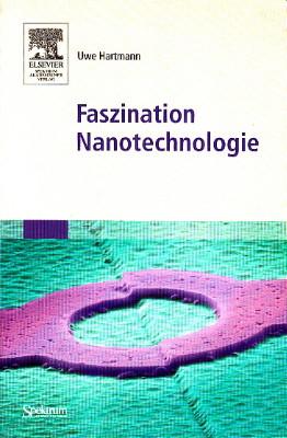 Faszination Nanotechnologie. - Hartmann, Uwe