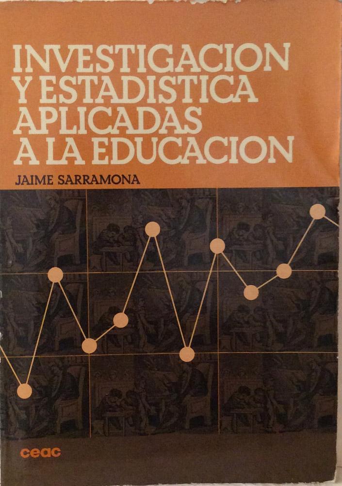 Investigación y estadística aplicadas a la educación - Jaime Sarramona