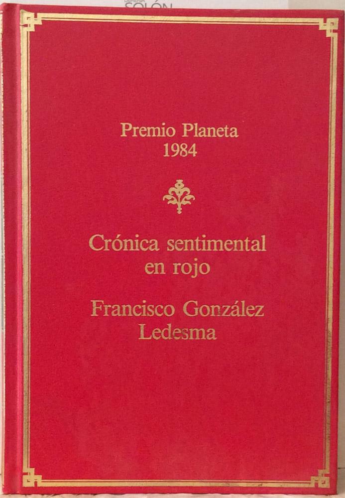 Crónica sentimental en rojo - Francisco González Ledesma