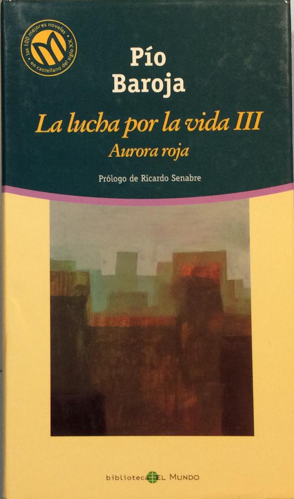 La lucha por la vida vol.III - Aurora Roja - Pío Baroja