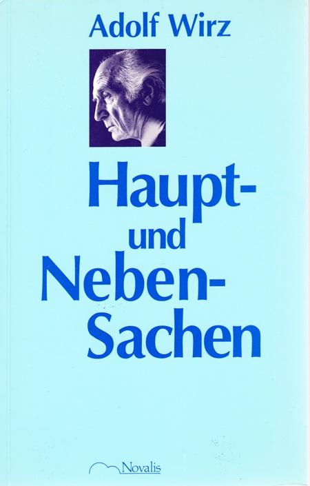 Haupt- und Nebensachen - Wirz Adolf