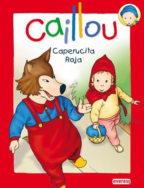 Caillou. Caperucita Roja - Cuento Popular