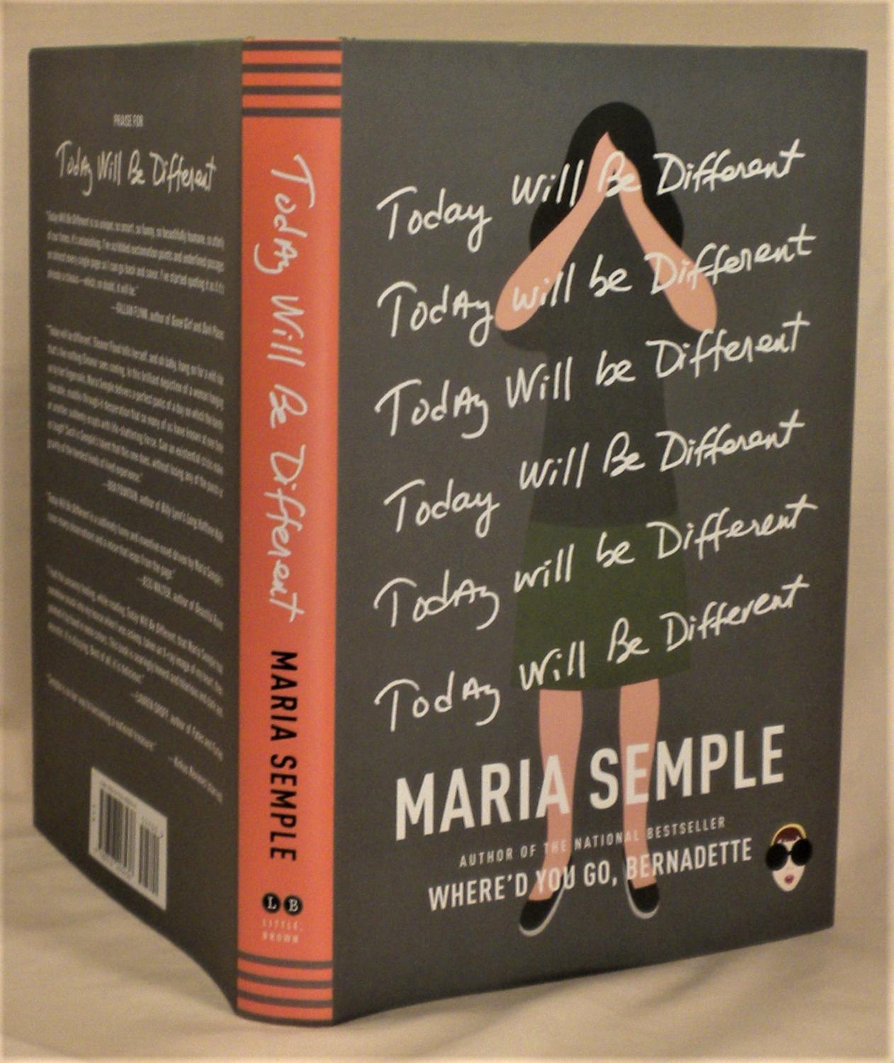 Today Will Be Different by Maria Semple Today Will Be Different by Maria Semple