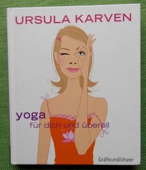 Yoga für dich und überall. - Karven, Ursula