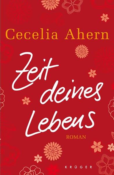 Zeit deines Lebens: Roman - Ahern, Cecelia