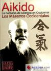 Aikido. La herencia de ueshiba en occidente - Vv.Aa.