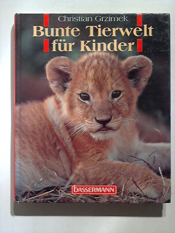 Bunte Tierwelt für Kinder. - Grzimek, Christian